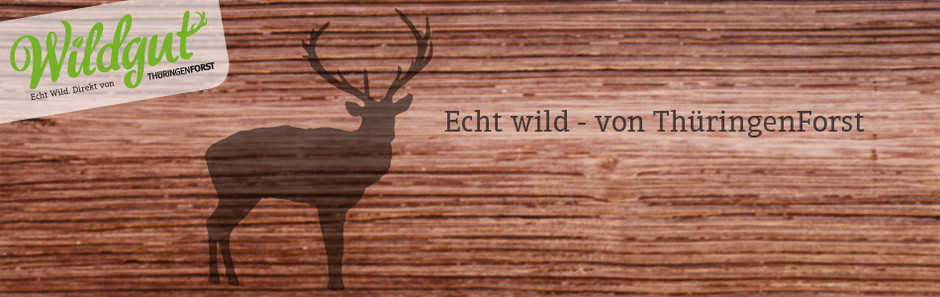 Holzhintergrund mit Hirsch-Silhouette und Schriftzug "Echt wild - von ThüringenForst"